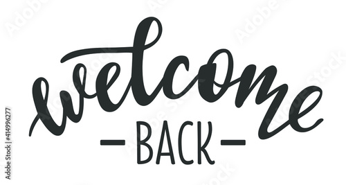 Welcome Back hand drawn lettering logo icon in trendy golden grey colors. Vector phrases elements for postcards, banners, posters, mug, scrapbooking, pillow case, phone cases and clothes design.   photo