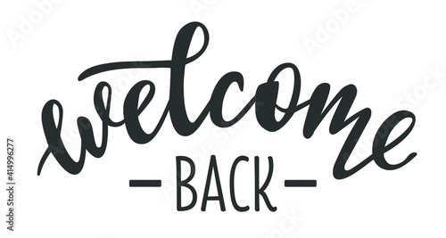Welcome Back hand drawn lettering logo icon in trendy golden grey colors. Vector phrases elements for postcards, banners, posters, mug, scrapbooking, pillow case, phone cases and clothes design.  