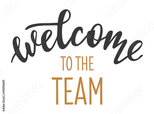 Welcome to the team hand drawn lettering logo icon in trendy golden grey colors. Vector phrases elements for postcards, banners, posters, mug, scrapbooking, phone cases and clothes design.  