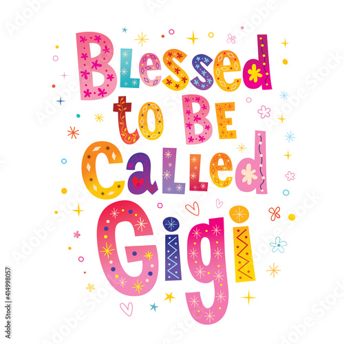 Blessed to be called Gigi