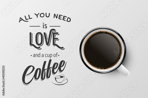 Vector 3d Realistic White Porcelain Ceramic Mug with Black Espresso, Mocha Isolated on White. Coffee Cup with Typography Quote, Phrase about Coffee. Stock Illustration. Design Template. Top View