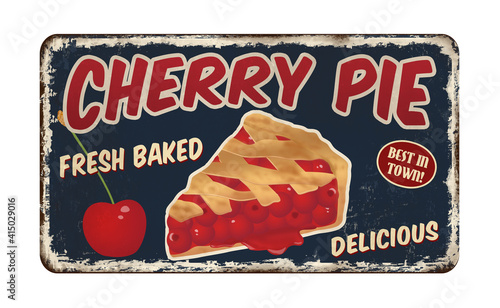 Cherry pie vintage rusty metal sign