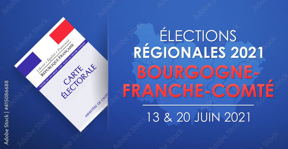 Élections Régionales 2021 en France, Bourgogne - Franche-Comté, 13 et 20 Juin 2021