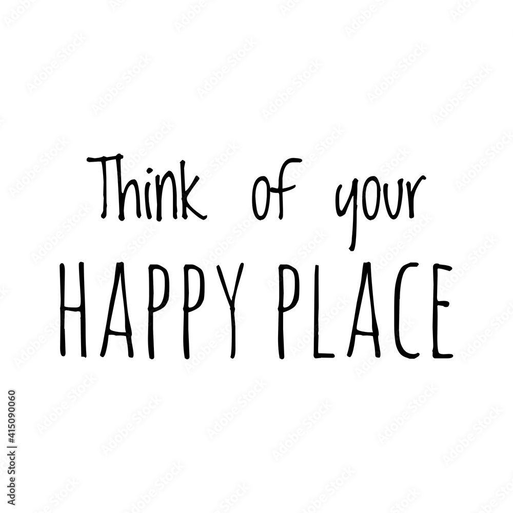 ''Think of your happy place'' Lettering ''Think of your happy place'' Lettering