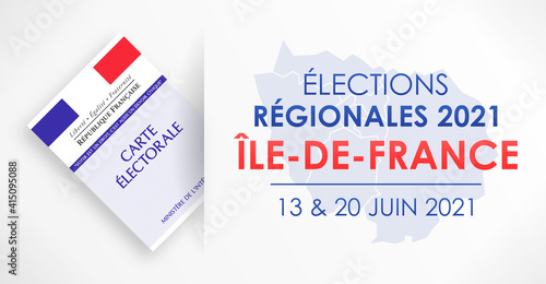 Élections Régionales 2021 en France, Île de France, 13 et 20 Juin 2021
