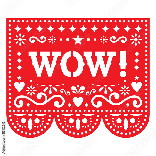 Papel Picado Wow vector greeting card design, Mexican paper decoration with flowers and geometric shapes