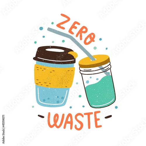 Eco sticker with Zero Waste inscription and eco-friendly reusable coffee cup ...