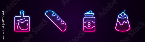 Set line Cutting board, French baguette bread, Jar of sugar and Pudding custard. Glowing neon icon. Vector.