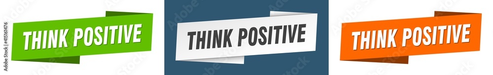 think positive banner. think positive ribbon label sign set