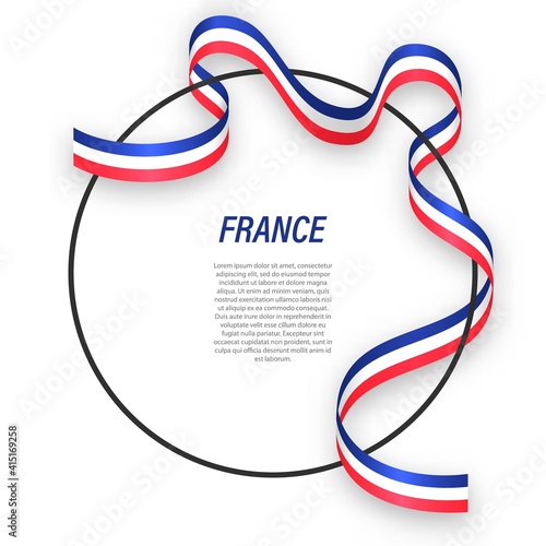 Waving ribbon flag of France on circle frame. Template for independence day poster