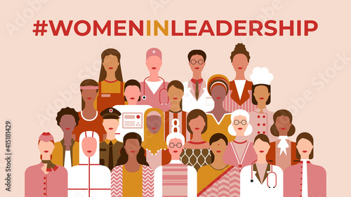 International Women's Day. Women in leadership, woman empowerment, gender equality, girl power concepts. Group of women of diverse age, races and occupation. Vector horizontal banner.