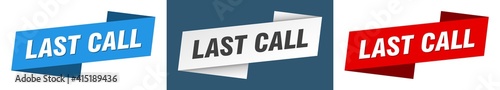 last call banner. last call ribbon label sign set