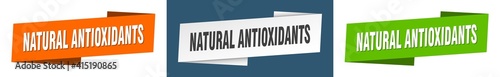 natural antioxidants banner. natural antioxidants ribbon label sign set