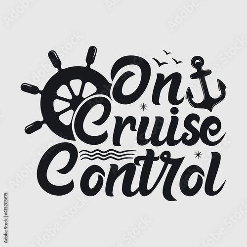 On Cruise Control | Family Cruise | Cruise | Summer | Kids Cruise | Trip | Funny Quotes | Typography Design
