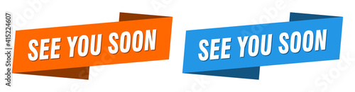 see you soon banner. see you soon ribbon label sign set