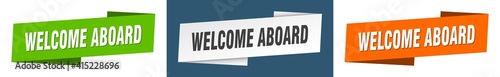 welcome aboard banner. welcome aboard ribbon label sign set