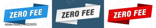 zero fee banner. zero fee ribbon label sign set