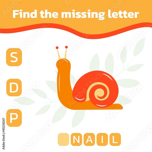 Find the missing letter. Educational spelling game for kids. Colorful snail. Practicing English alphabet. Vector illustration.