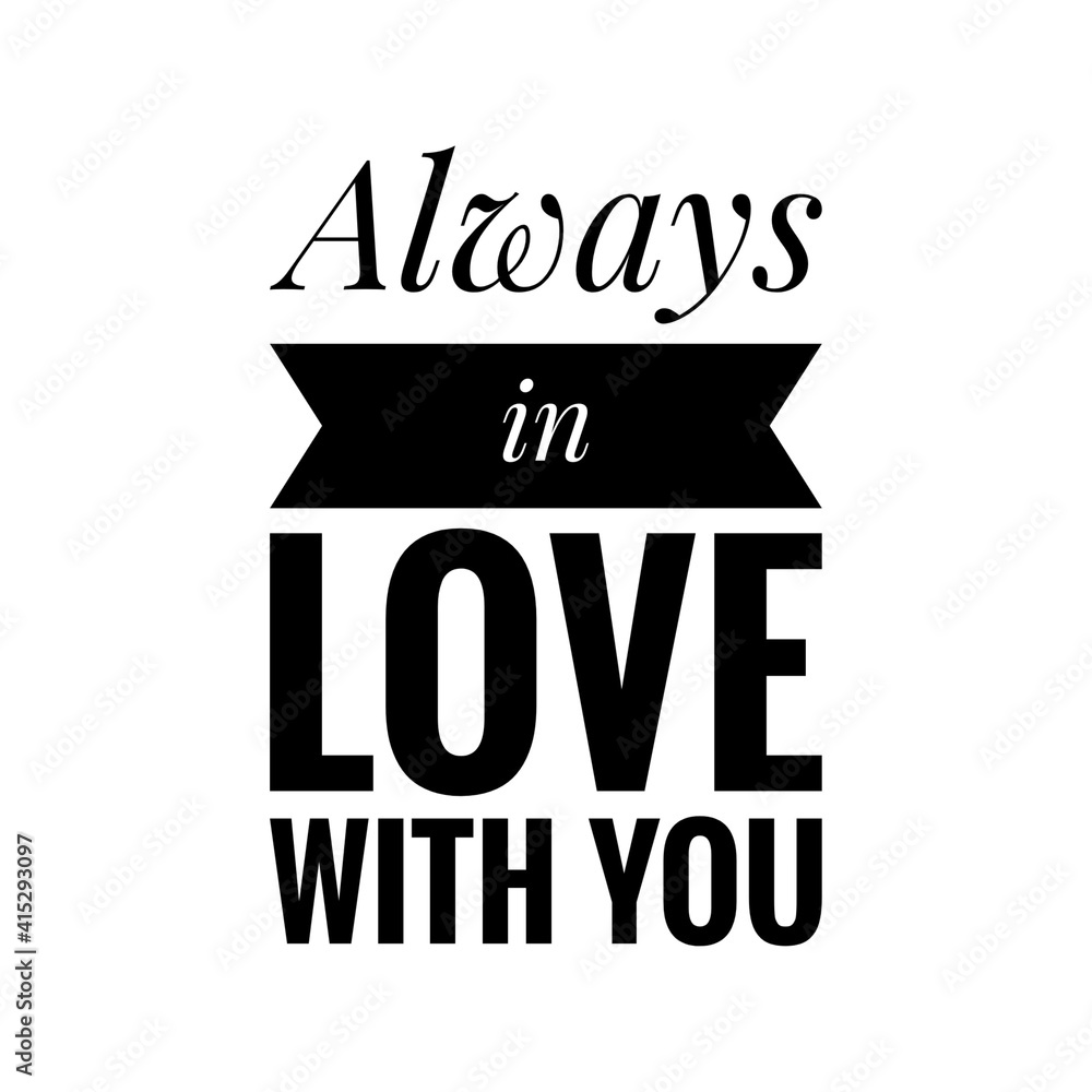 ''Always in love with you'' Lettering ''Always in love with you'' Lettering