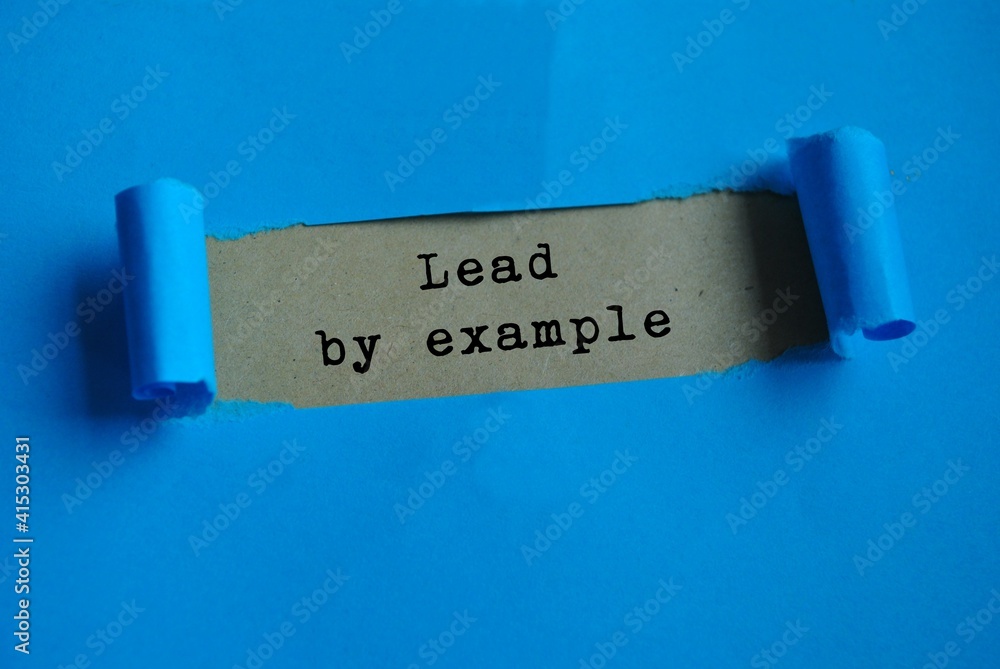 Lead by example