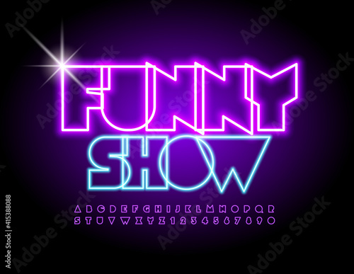 Vector bright flyer Funny Show. Glowing abstract Font. Violet Neon Alphabet Letters and Numbers set