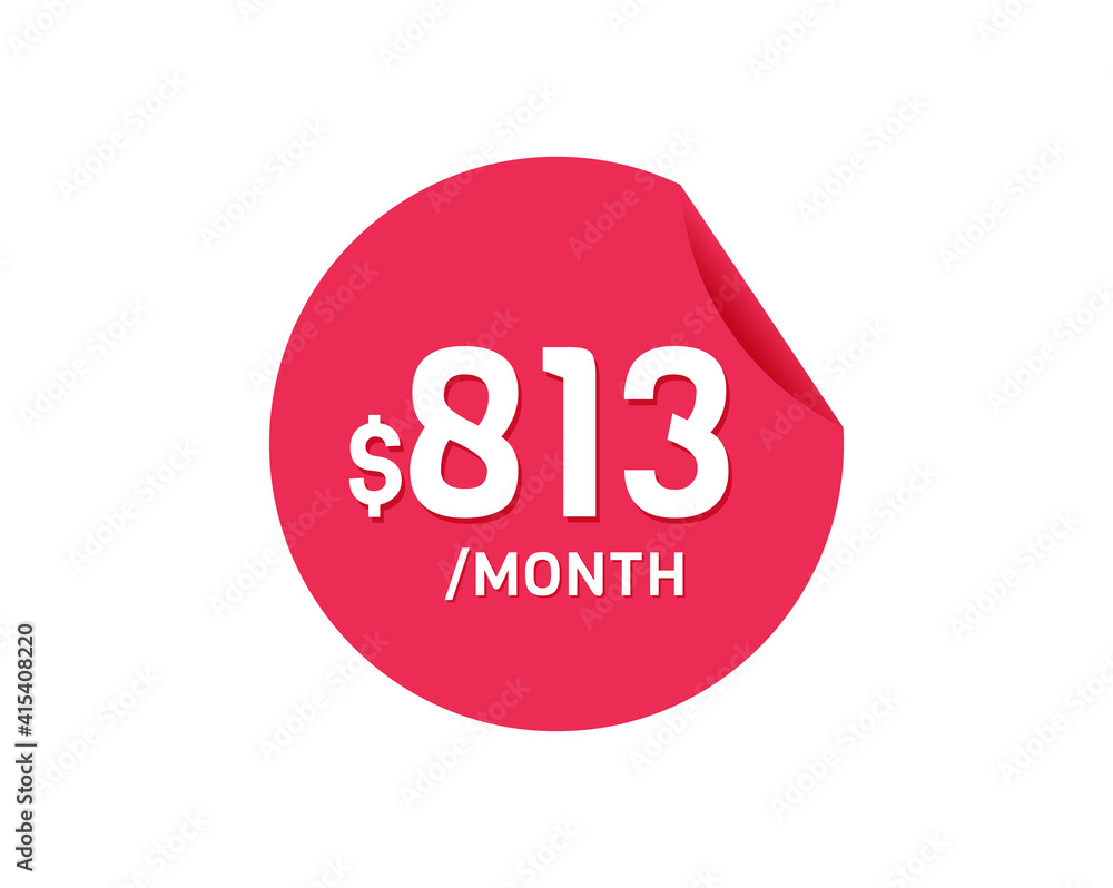 $813 Dollar Month. 813 USD Monthly sticker $813 Dollar Month. 813 USD Monthly sticker