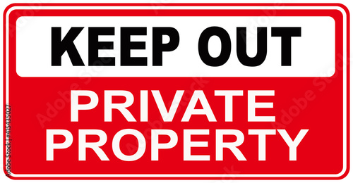 Sign saying keep out private property
