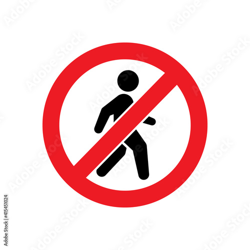No pedestrian access or do not walk symbol
