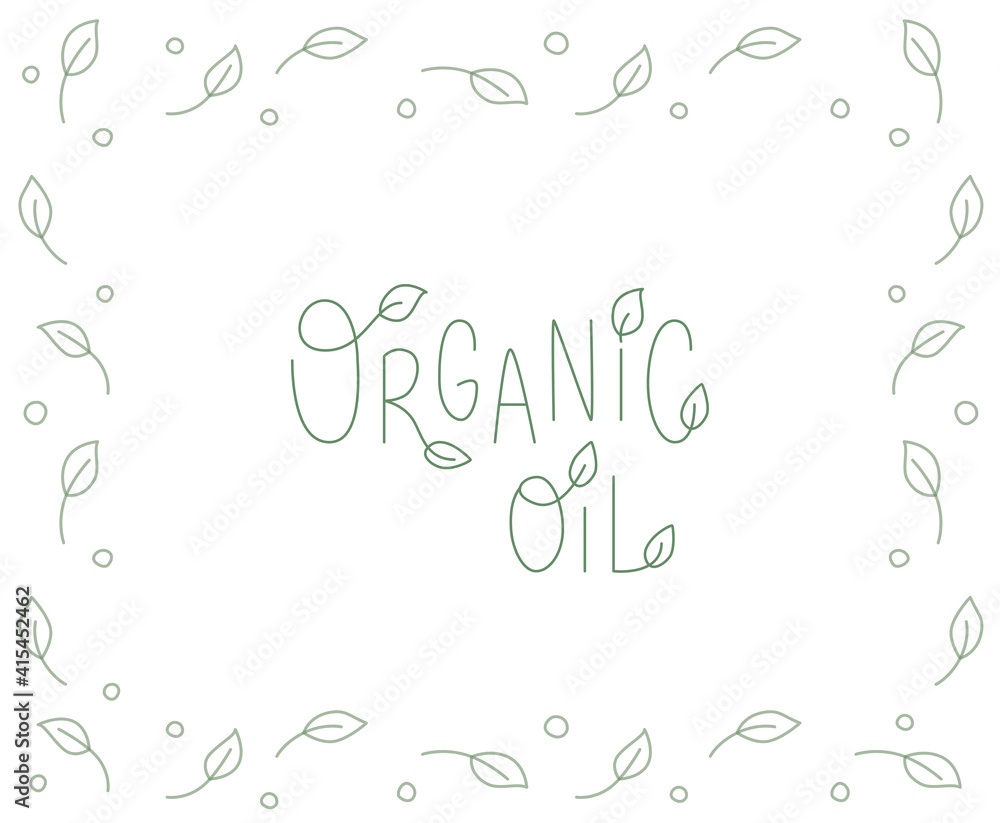 Organic oil handwritten spring sign with leaf. Fresh, green style typography lettering for packaging design. Vector stock illustration isolated on white background. EPS10 Organic oil handwritten spring sign with leaf. Fresh, green style typography lettering for packaging design. Vector stock illustration isolated on white background. EPS10