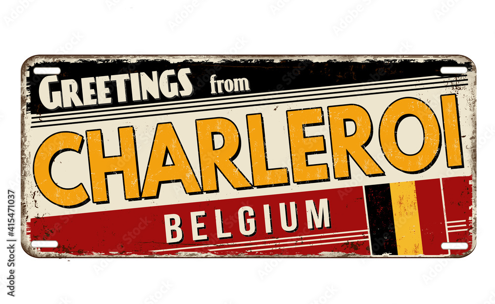 Fototapeta premium Greetings from Charleroi vintage rusty metal plate