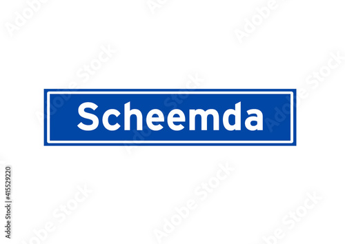 Scheemda isolated Dutch place name sign. City sign from the Netherlands.