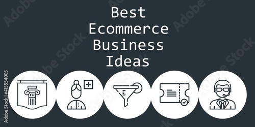 best ecommerce business ideas background concept with best ecommerce business ideas icons. Icons related filter, ticket, add user, doorman, poster