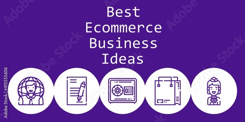 best ecommerce business ideas background concept with best ecommerce business ideas icons. Icons related safebox, shopping bag, stewardess, contract, user