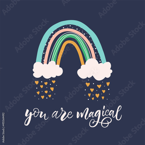 Cute vector illustration. Icon of kawaii rainbow. Hand drawn calligraphy "You are magical". Every element is isolated on dark blue background. Concept for newborn greeting card, baby shower invitation