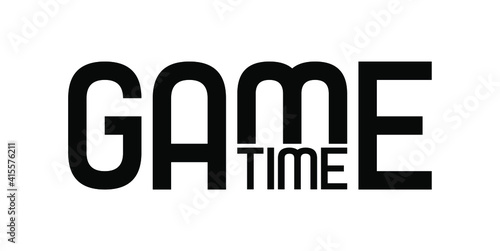 Game time with font design.	