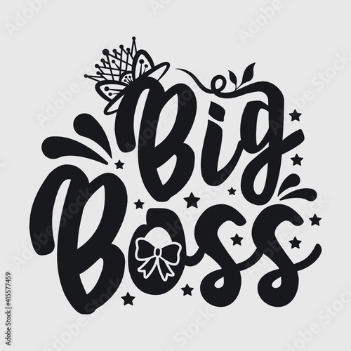 Big Boss | Boss | Hustle | Big | Big Boss Life | Big Boss Power | Funny Quotes | Typography Design | T-shirt Design