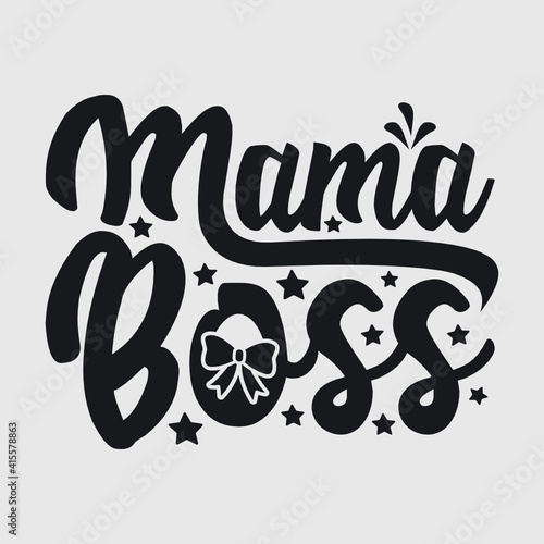 Vetor de Mama Boss, Girl Boss, Lady Boss, Boss, Mama, Girl, Mom Life, Mama's Power, Girl Power, Lady, Lady Boss