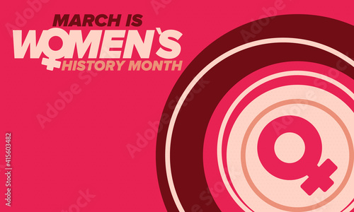 Women's History Month. Celebrated annual in March, to mark women’s contribution to history. Female symbol. Women's rights. Girl power in world. Poster, postcard, banner. Vector illustration