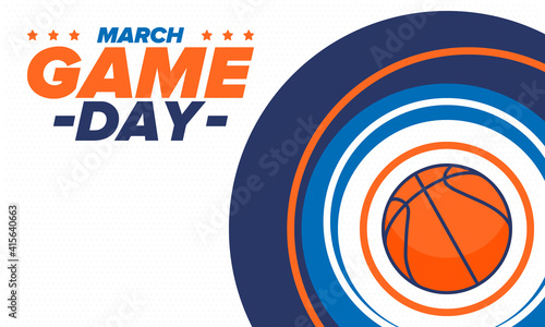 Game Day. Basketball football playoff in March. Super sport party in United States. Final games of season tournament. Professional team championship. Ball for basketball. Sport poster. Vector