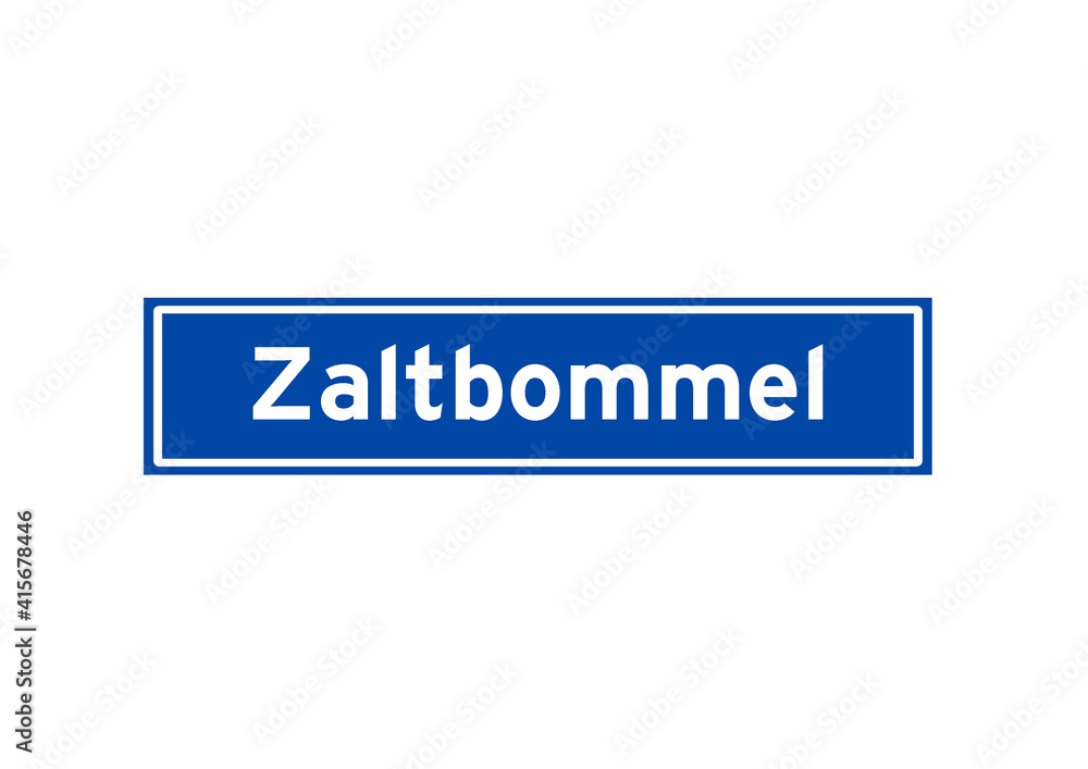 Zaltbommel isolated Dutch place name sign. City sign from the Netherlands. Zaltbommel isolated Dutch place name sign. City sign from the Netherlands.