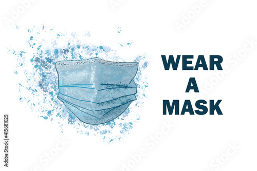 Stay safe and wear a mask - Coronavirus and COVID-19 healthcare guidelines