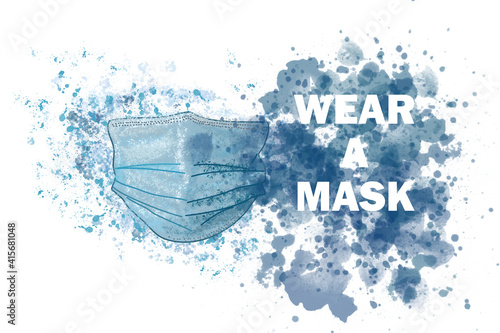 Stay safe and wear a mask - Coronavirus and COVID-19 healthcare guidelines