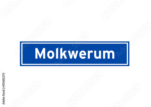 Molkwerum isolated Dutch place name sign. City sign from the Netherlands.