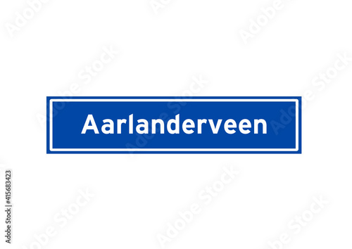 Aarlanderveen isolated Dutch place name sign. City sign from the Netherlands.