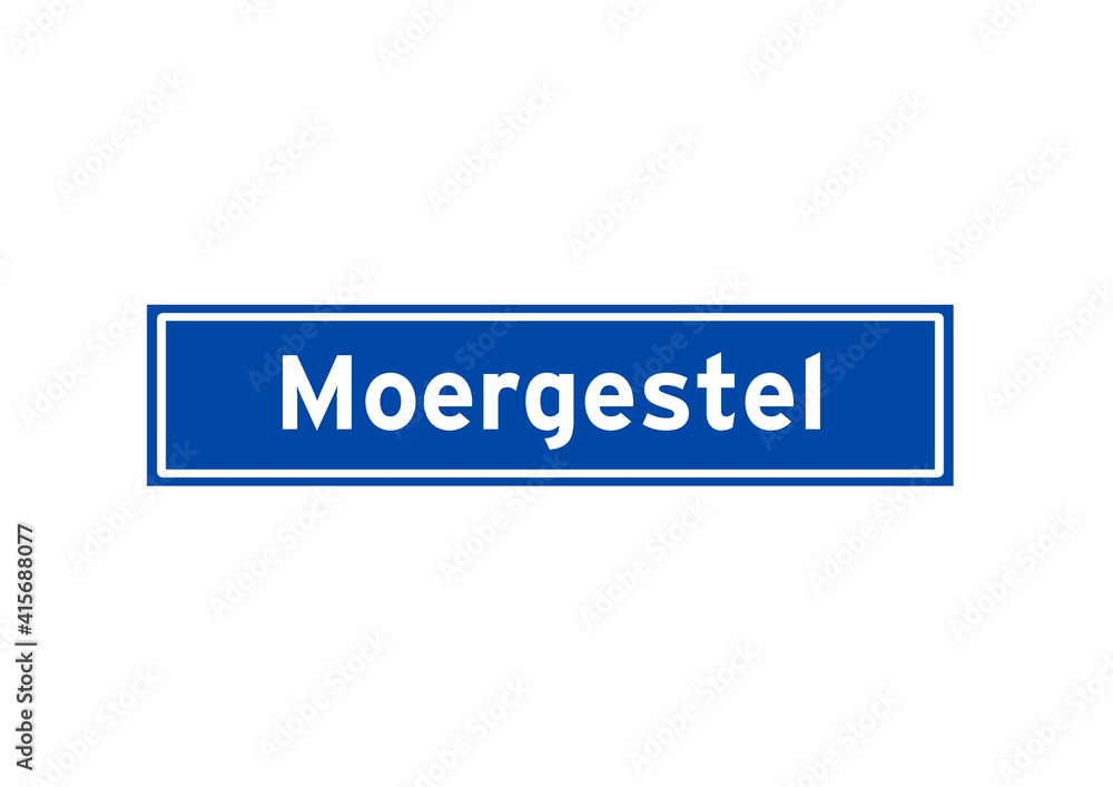 Moergestel isolated Dutch place name sign. City sign from the Netherlands. Moergestel isolated Dutch place name sign. City sign from the Netherlands.