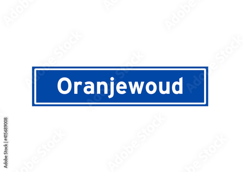 Oranjewoud isolated Dutch place name sign. City sign from the Netherlands. photo