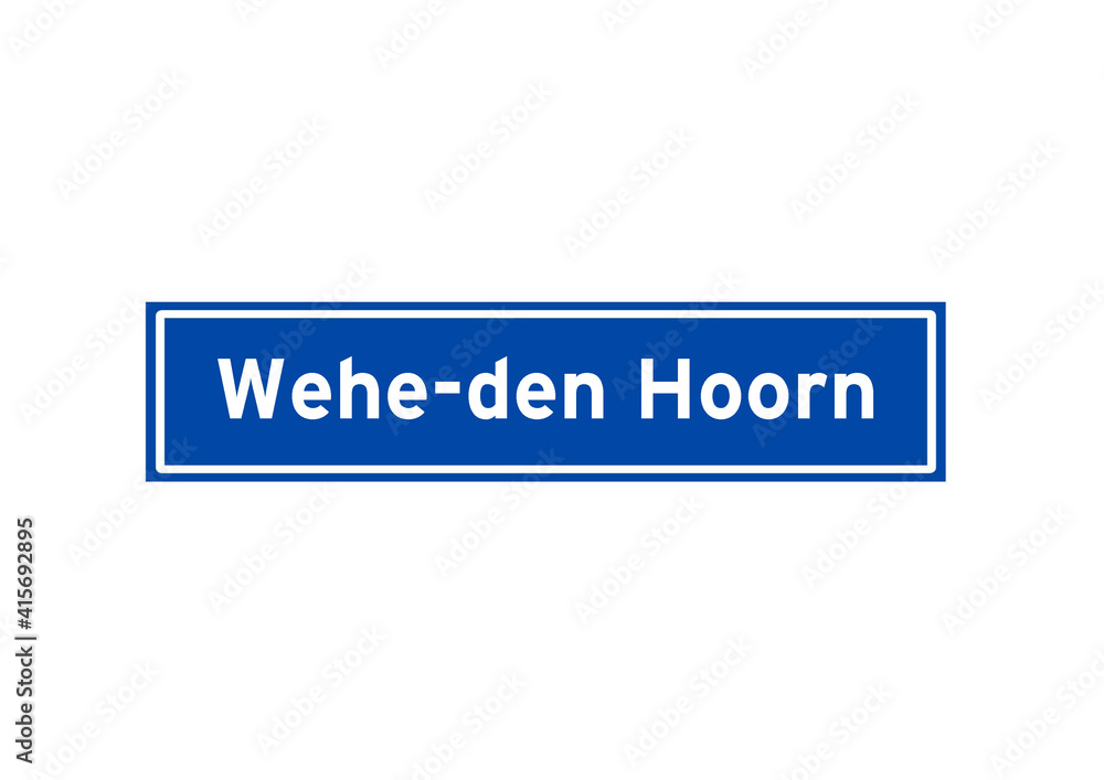 Wehe-den Hoorn isolated Dutch place name sign. City sign from the Netherlands. Wehe-den Hoorn isolated Dutch place name sign. City sign from the Netherlands.