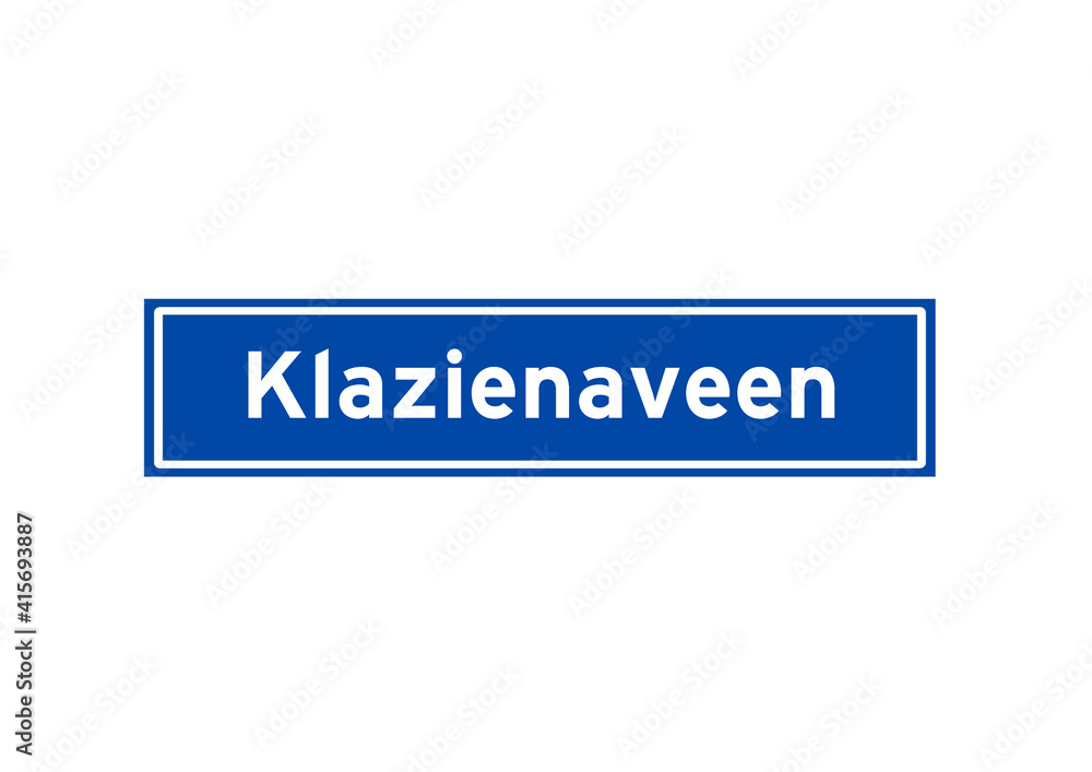 Klazienaveen isolated Dutch place name sign. City sign from the Netherlands. Klazienaveen isolated Dutch place name sign. City sign from the Netherlands.
