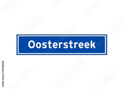 Oosterstreek isolated Dutch place name sign. City sign from the Netherlands.