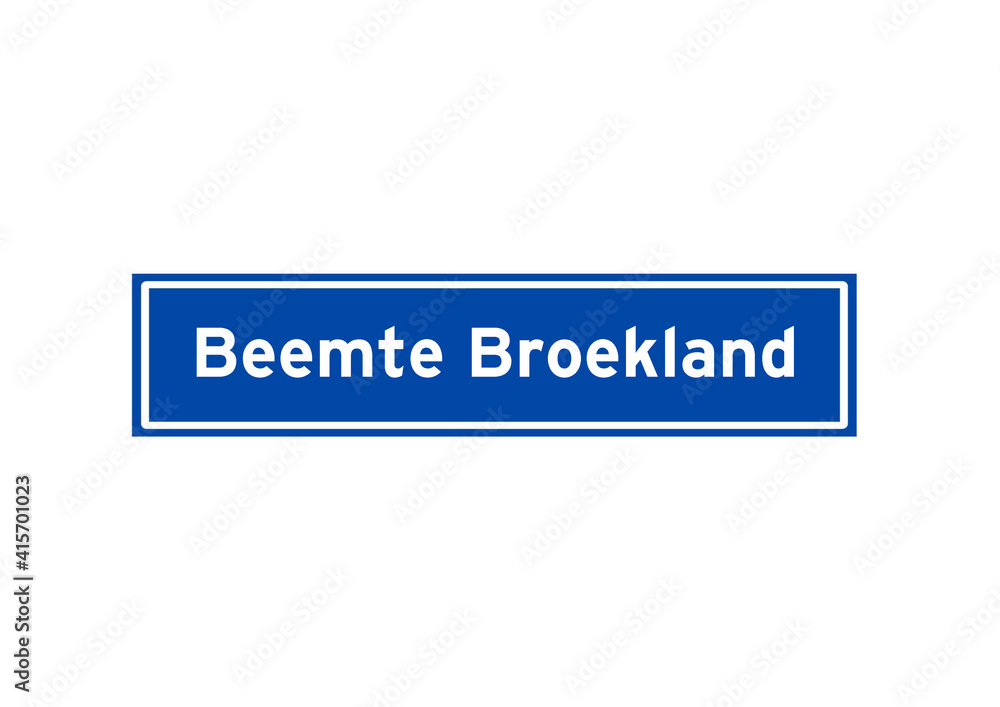 Beemte Broekland isolated Dutch place name sign. City sign from the Netherlands.